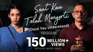 Virgoun - Saat Kau Telah Mengerti (Once You Understand) Official MV