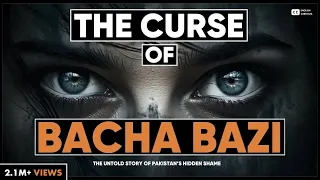 Bacha Baazi - The Untold Story Of Pakistan's Hidden Shame
