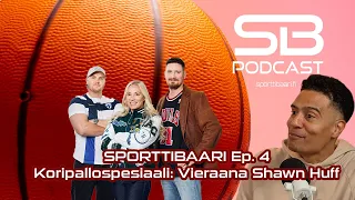 SPORTTIBAARI Ep. 4 – Koripallospesiaali: Vieraana Shawn Huff