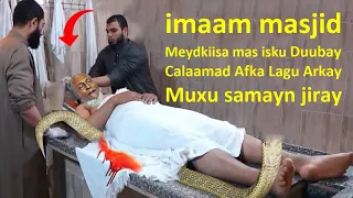 Nin imaam masjid marku Dhintay mas’ isku Duubay jirkiisa saliid karsan Afka ka soo Baxday mucjiso