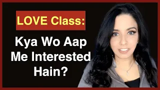 Kya Wo Aap Me Interested Hain? 5 Signs | Love Class | The Official Geet | True Love Tips & Advice