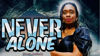 NEVER ALONE | Deep Worship | Inspirational Gospel Songs