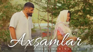 Ülvi Nadiroğlu - Axşamlar