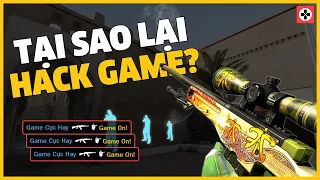 Vì sao bạn HACK, CHEAT trong game ? | Giải Mã Bí Ẩn