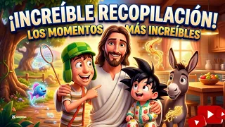 LOS MOMENTOS MÁS INCREÍBLES 😱: Jesús, El Chavo y Bebé Goku ❤️ ¡Recopilación Completa!