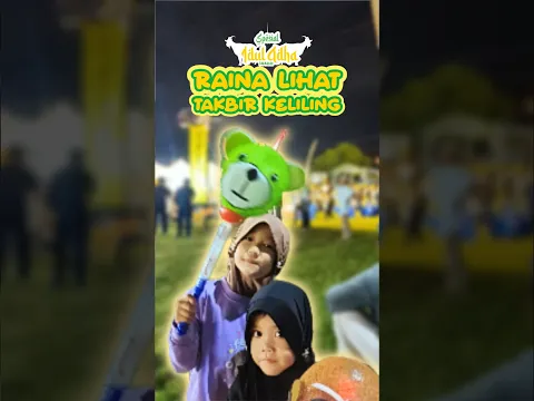Raina Lihat Takbir Keliling 🥰 #iduladha2025 #shorts