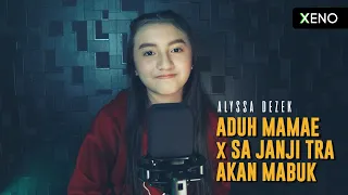 Alyssa Dezek - Aduh Mamae X Sa Janji Tra Akan Mabuk | #AlyssaCovers