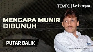 Organ Negara dalam Kematian Munir | PUTAR BALIK