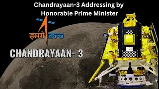 Chandrayaan-3  Addressing by  Honorable Prime Minister-Live Event
