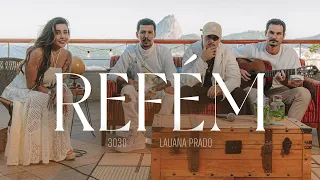 3030, Lauana Prado - Refém (Clipe Oficial)