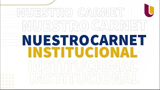 ¡Reinventamos nuestro carnet institucional!