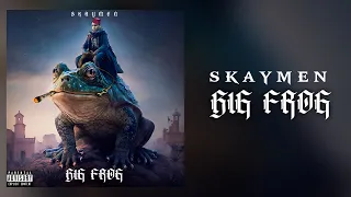Skaymen - Big Frog ( PROD BY AlienX )