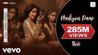 Nadiyon Paar - Nadiyon Paar - Full Song | Roohi | Janhvi Kapoor | Sachin-Jigar | Shamur | Rashmeet K