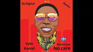 @vybzkartelradio.  - 🇲🇶 Martinique No care 🇲🇶 By Dj Digital