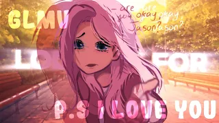 GCMV "P.S I love you" × by Chocolate × Gacha Club Music Video