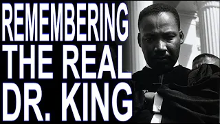 Remembering The Real Dr Martin Luther King Jr