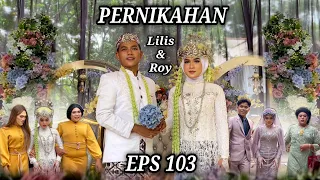 EPS 103, THE WEDDING OF Lilis & Roy (DUSUN LANTAM)