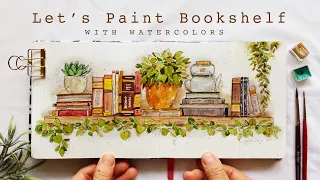 Step by Step Let's Paint: Bookshelf in Loose Watercolors