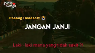 Jangan Janji 😭