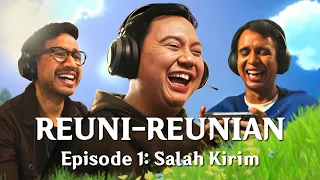 DULU SAHABAT, SEKARANG? | Reuni-Reunian Series Ep. 1