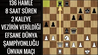 SATRANÇ TARİHİNİN EN UZUN, 136 HAMLE 8 SAAT SÜREN DÜNYA ŞAMPİYONLUĞU MAÇI 6.OYUN