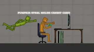 melon playground pumpkin steal credit card