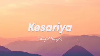 Kesariya - Arijit Singh • Brahmastra