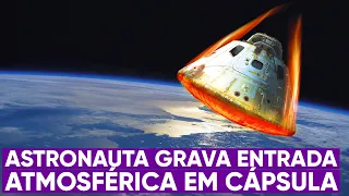 Astronauta grava reentrada dentro da espaçonave