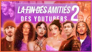 LA VÉRITÉ SUR LA FIN DES AMITIÉS DES YOUTUBERS 2