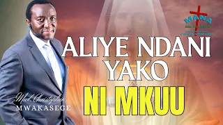 ALIYE NDANI YAKO NI MKUU KULIKO ALIYE KATIKA DUNIA // MWL CHRISTOPHER MWAKASEGE: