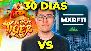 30 DIAS APOSTANDO NO TIGRINHO VS COMPRANDO MXRF11! QUAL RENDEU MAIS?