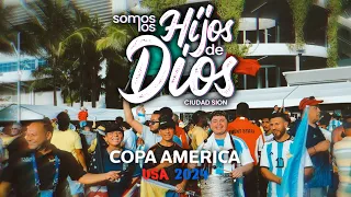 Somos Los Hijos De Dios - Ciudad Sion (Versión Copa América 2024)