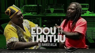 EDOU et THUTHU Nos traversées reggae