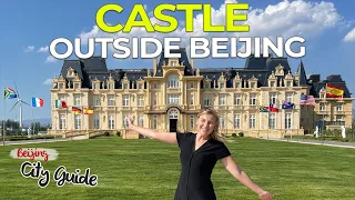 Visiting a European Castle near Beijing