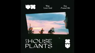 DJ Houseplants - Lost and Found EP (Lofi House Mixtape)