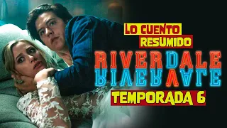 RIVERDALE (TEMPORADA 6) RESUMEN COMPLETO EN 50 MINUTOS