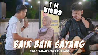 TRI SUAKA TIDAK KUAT LIHAT RICKY DAN CEWEK INI | BAIK BAIK SAYANG - WALI (LIVE COVER) FT TRI SUAKA