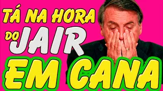 URGENTE: TÁ NA HORA DO JAIR EM CANA, A MÚSICA MAIS PEDIDA DO CANAL, BOLSONARO NA CADEIA