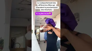 😭Les différentes types de filles entendant la proclamation des résultats🤣🔥