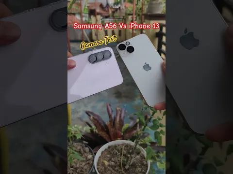 Samsung A56 5G Vs iPhone 13 Camera Testt ;!!