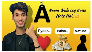 "A" Naam Wale Log Kaise Hote Hain🧐? Quality of people whose Name Start with A Letter😘
