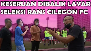 DIBALIK LAYAR SELEKSI PEMAIN RANS CILEGON FC