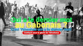 🎵Qui a le dernier mot au Gabon ? C'est Yehoshoua qui a le dernier mot 🎼