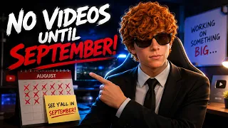 You won't see me until September
