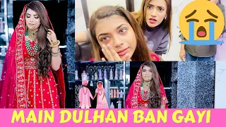 Main *DULHAN* Ban Gayi !!! *bohot rona aaya* 😭 | Mahjabeen Ali