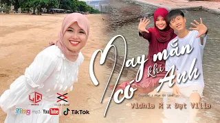 Vidhia R - May Mắn Khi Có Anh || Music Official Video
