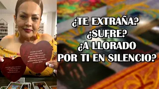 ¿TE EXTRAÑA? ¿SUFRE? ¿A LLORADO POR TI EN SILENCIO?