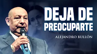 Alejandro Bullón - Deja De Preocuparte