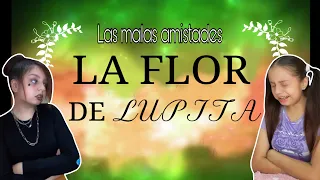 "Las malas AMISTADES" 😰😔 | La Flor de Lupita🌹 Episodio 5 | BIANCA OSS ✨