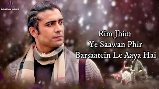 Rim Jhim (LYRICS) - Jubin Nautiyal | Ami Mishra | Parth S, Diksha S | Kunaal V | Ashish P